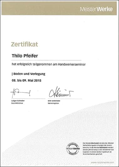 MeisterWerke-Zertifikat für Thilo Pfeifer: Handwerkerseminar „Boden und Verlegung“, Mai 2015